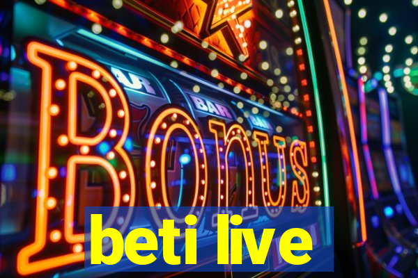 beti live